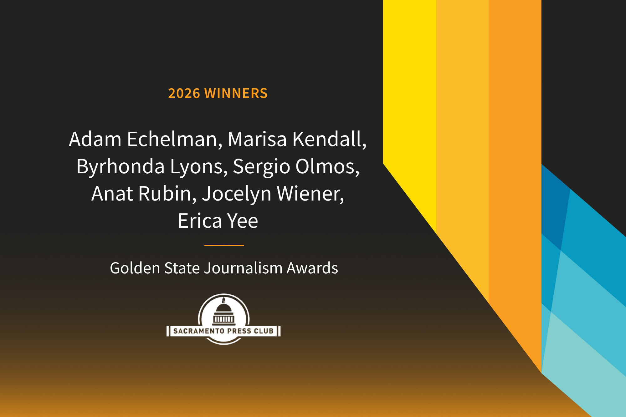 CalMatters journalism honored as ‘impeccable,’ ‘beautifully-written’ and ‘the definition of public service’ in Golden State Journalism Awards